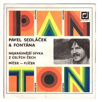 0527 ... FONTÁNA & SEDLÁČEK PAVEL: Nejkrásnější dívka ... / Míček - flíček (1974)