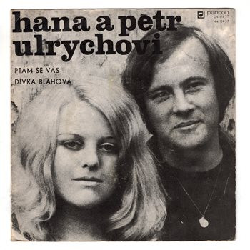 0437 ... ULRYCHOVÁ HANA: Ptám se vás / ULRYCHOVI HANA & PETR: Dívka bláhová (1972)