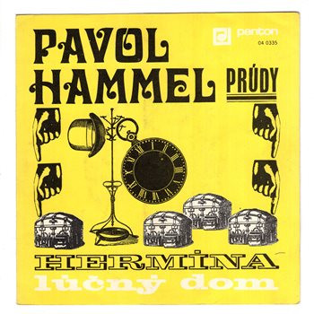 0335 ... HAMMEL PAVOL & PRÚDY: Hermína / Lúčny dom (1970)