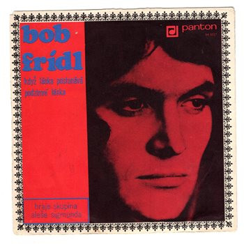 0327 ... FRÍDL BOB: Podzimní láska / Když láska postonává (1971)