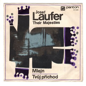 0284 ... LAUFER JOSEF & THEIR MAJESTIES: Mlejn / Tvůj příchod (1970)