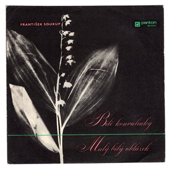 0243 ... MATOUŠ ZDENĚK: Bílé konvalinky / Malý bílý oblázek (1970)