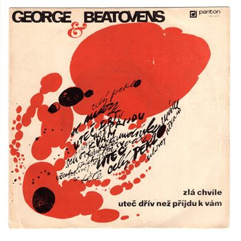 0206 ... GEORGE & BEATOVENS: Zlá chvíle / Uteč dřív než přijdu k vám (1969)