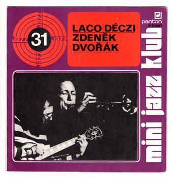 0057 ... DÉCZI LACO & DVOŘÁK ZDENĚK: Mini jazz klub 31 (1979)