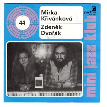 0200 ... KŘIVÁNKOVÁ MIRKA & DVOŘÁK ZDENĚK: Mini jazz klub 44 (1985)