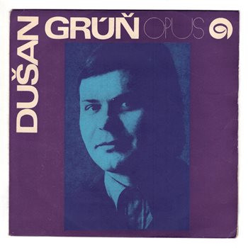 0181 ... GRÚŇ DUŠAN: Starý rodný dom / STANISLAV IVAN: Mamičke k sviatku (1972)