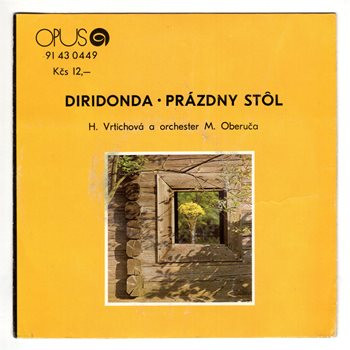0449 ... VRTICHOVÁ HELENA: Diridonda / Prázdny stol (1977)