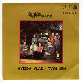 0429 ... OFFERMANN GUSTÁV: Hvízda vlak / Tvoj sen (1976)