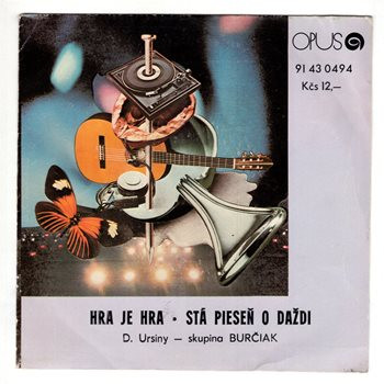 0494 ... URSINY DEŽO & BURČIAK: Hra je hra / Stá pieseň o daždi /1979)