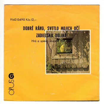 0490 ... TULÁCI: Dobré ráno, svetlo mojich očí / Zadielska dolina (1979)