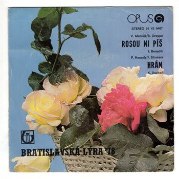0467 ... BENEDIK JOZEF: Rosou mi píš / DUCHOŇ KAROL: Hrám (1978)