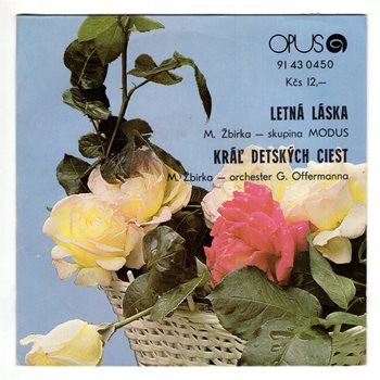 0450 ... ŽBIRKA MIRO: Letná láska / Král detských ciest (1977)