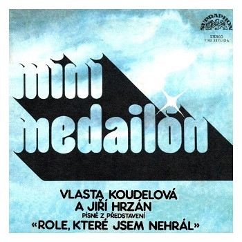 2312 ... KOUDELOVÁ VLASTA & HRZÁN JIŘÍ: Každé ráno / Než řeknem adieu (1979)