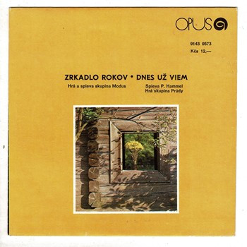0573 ... MODUS: Zrkadlo rokov / HAMMEL PAVOL: Dnes už viem (1982)