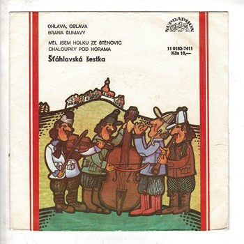 11 0182 ... ŠŤÁHLAVSKÁ ŠESTKA: Úhlava, Úslava / Brána Šumavy / Měl jsem holku ze Štěnovic / Chaloupky pod horama (1988)