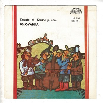 3140 … IGLOVANKA: Kubata / Krásně je nám (1985)