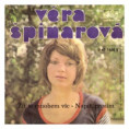 1650 ... ŠPINAROVÁ VĚRA: Žít je mnohem víc / Napiš, prosím (1974)