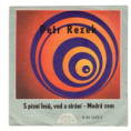 1675 ... REZEK PETR: S písní lesů, vod a strání / Modrá zem (1974)