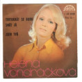 2228 ... VONDRÁČKOVÁ HELENA: Tentokrát se budu smát já / Jsem tvá (1978)
