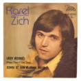 2599 ... ZICH KAREL: Lásky nechoděj / Jednou už jsem tě získal málem (1982)