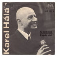 1653 ... HÁLA KAREL: A jsem rád / Za pár dnů (1974)