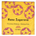 1692 ... ZAGOROVÁ HANA: Tvá žena Růžena / Začnou hrát (1974)