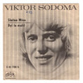 1104 ... SODOMA VIKTOR: Slečna Mína / Byl to malíř (1970)