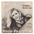 1148 ... ZAGOROVÁ HANA: Gvendolína / Nemám ráda (1971)
