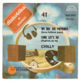2527 ... CHILLY: We are the popkings / Come let’s go (1981)