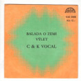 2588 ... C+K VOCAL: Balada o Zemi / Výlet (1982)