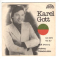 2573 ... GOTT KAREL: Bílá / Vdávali černovlásku (1982)