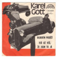 2225 ... GOTT KAREL: Bloudím pasáží / Teď už víš, že jsem to já (1978)