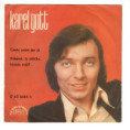 1666 ... GOTT KAREL: Cestu znám jen já / Kdepak, ty ptáčku, hnízdo máš? (1974)