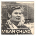 1140 ... CHLADIL MILAN: San Bernadino / Rád sázku vzdám (1971)