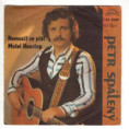 2504 ... SPÁLENÝ PETR: Nemusíš se ptát / Motel Nonstop (1981)
