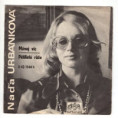 1144 ... URBÁNKOVÁ NAĎA: Mávej víc / Pětilistá růže (1971)