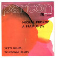 8143 0267 ... PROKOP MICHAL: Yetti blues / Telefonní blues (1986)