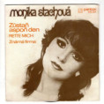 8143 0234 ... STACHOVÁ MONIKA: Zůstaň aspoň den / Známá firma (1984)