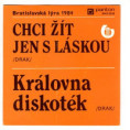 8143 0218 ... DRAK: Chci žít jen s láskou / Královna diskoték (1984)