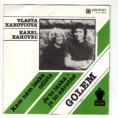 8143 0204 ... GOLEM & KAHOVEC KAREL: Kam nám láska odlétá / Je to láska, je to ... (1983)