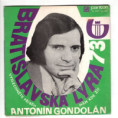 0485 ... GONDOLÁN ANTONÍN: Vyslechněte příběh / Mám kde žít (1973)