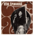 0478 ... ŠPINAROVÁ VĚRA: Tvář za sklem / Zůstane lásky žár (1973)