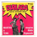 0462 ... MARTHA & TENA: Dirlada / Račte vstoupit dále (1973)