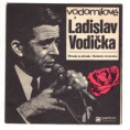 0450 ... VODIČKA LADISLAV & VODOMILOVÉ: Příroda je příroda / Statečný strojvůdce (1972)