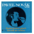 0438 ... NOVÁK PAVEL: Znám jednu píseň / Za rok se vrátím (1973)