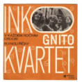 0430 ... INKOGNITO KVARTET: V každém ročním období / Plynou říčky (1972)