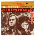 0406 ... ULRYCHOVI HANA & PETR: Ideál / Chtěl jsem hledat čistou studánečku (1972)