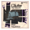0284 ... LAUFER JOSEF & THEIR MAJESTIES: Mlejn / Tvůj příchod (1970)