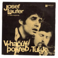 0244 ... LAUFER JOSEF & MAJESTIES: Tulák / Vrhačův pohřeb (1969)