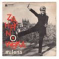 0228 ... ZAHRYNOWSKÁ MILENA: Bonjour, bonjour / Mě láska ošálí (1969)